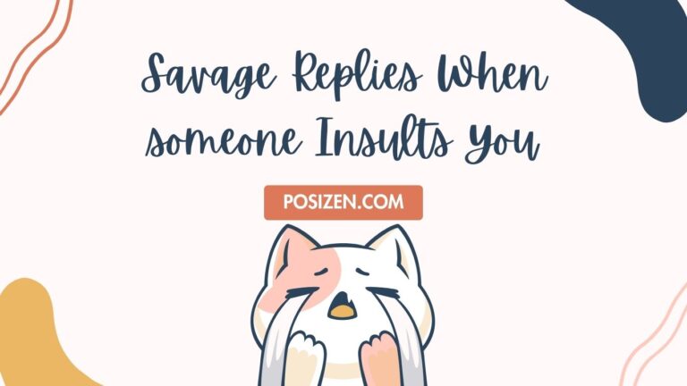 Savage Replies When Someone Insults You